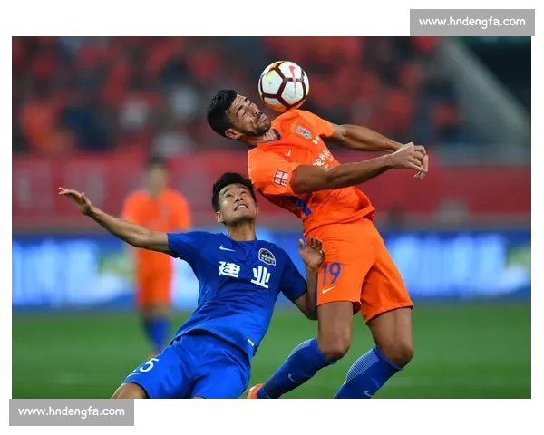 鲁能对阵河南建业视频回顾精彩瞬间与关键进球全解析战术走势与赛后看点